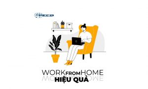 BÍ KÍP “Work from home” HIỆU QUẢ