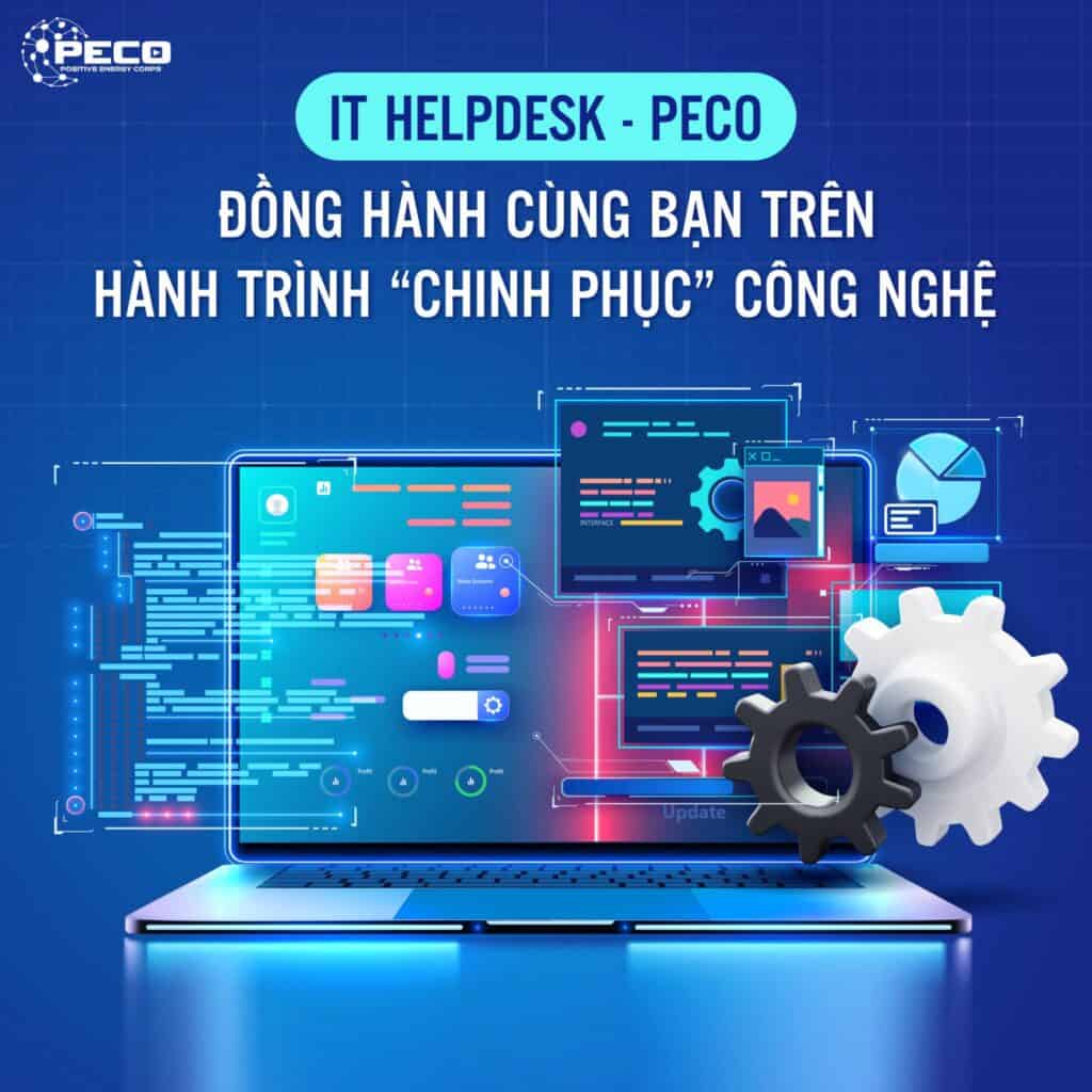 Dịch vụ IT Helpdesk của PECO đồng hành cùng doanh nghiệp bạn